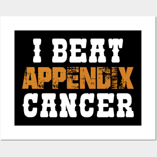 I Beat Appendix Cancer Posters and Art